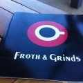 Froth and Grinds